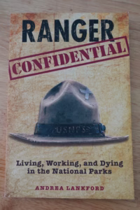 Cover of National Park recommended book "Ranger Confidential: Living Work, and Dying in the National Parks" by Andrea Lankford. 
