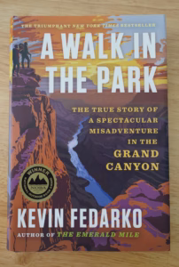 Cover of National Park recommended book "A Walk in the Park" by Kevin Fedarko